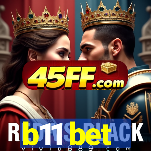 b11 bet